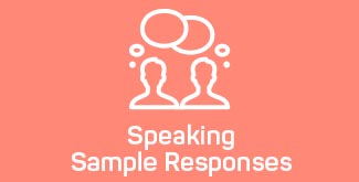 IELTS speaking - sample responses
